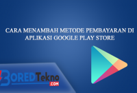 Cara Menambah Metode Pembayaran di Aplikasi Google Play Store