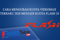 Cara Mengubah Kuota Videomax Terbaru 2020 Menjadi Kuota Flash 24 Jam