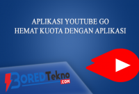Hemat Kuota dengan Aplikasi YouTube Go