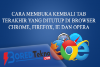 Cara Membuka Kembali Tab Terakhir yang Ditutup di Browser