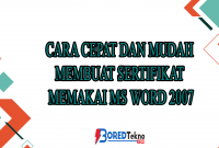 Cara Cepat dan Mudah Membuat Sertifikat Memakai MS Word 2007