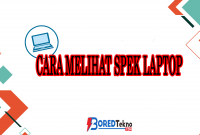 Cara Melihat Spek Laptop