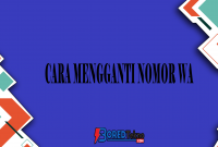 Cara Mengganti Nomor WA