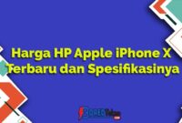 Harga HP Apple iPhone X Terbaru dan Spesifikasinya