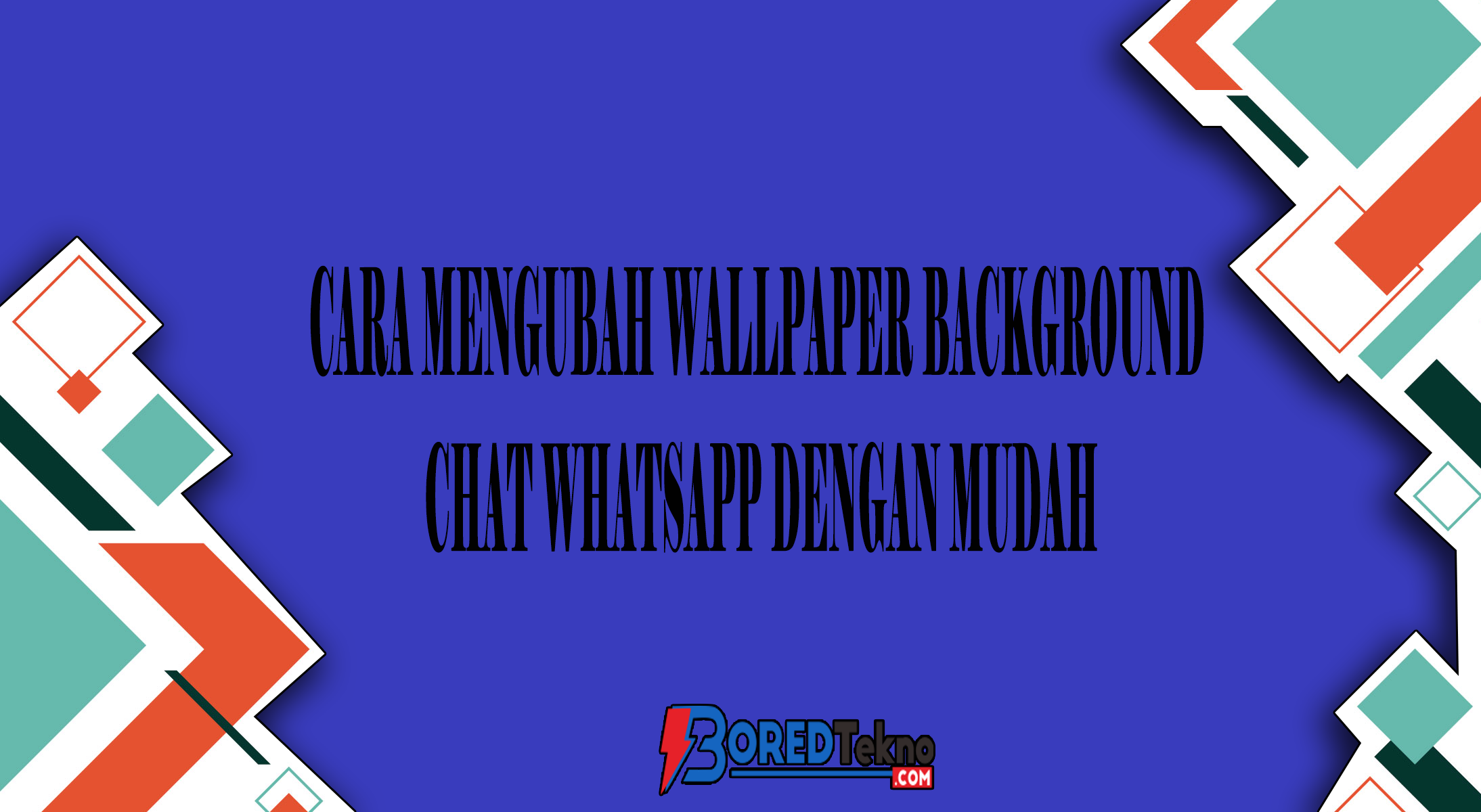 Cara Mengubah Wallpaper Background Chat WhatsApp dengan Mudah