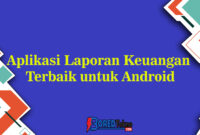 Aplikasi Laporan Keuangan Terbaik untuk Android