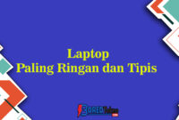 Laptop Paling Ringan dan Tipis