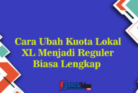 Cara Ubah Kuota Lokal XL Menjadi Reguler Biasa Lengkap