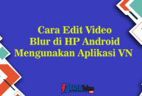 cara blur video di vn