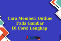 Cara Memberi Outline Pada Gambar Di Corel