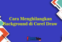 Cara Menghilangkan Background di Corel Draw