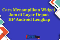 Cara Menampilkan Widget Jam di Layar Depan HP Android