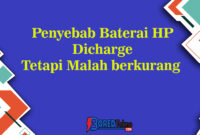 Penyebab Baterai HP Dicharge Tetapi Malah berkurang
