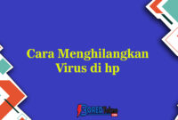 Cara Menghilangkan Virus di hp
